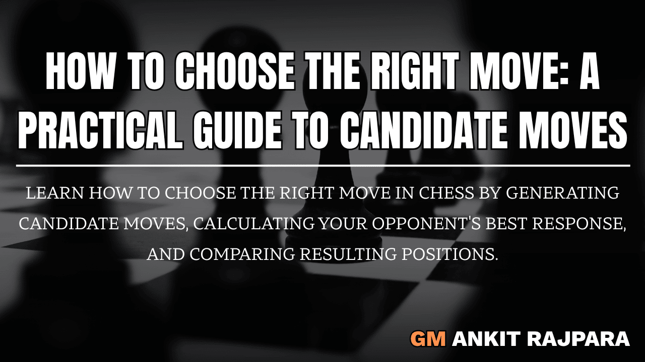 How to Choose the Right Move: A Practical Guide to Candidate Moves