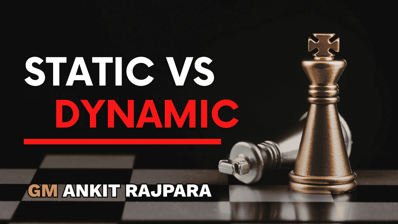 Static vs Dynamic Advantages in Chess